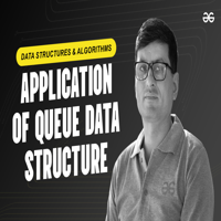 Application of Queue Data structure - GeeksforGeeks | Videos