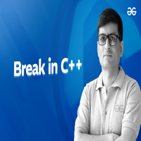 Break in C++ - GeeksforGeeks | Videos