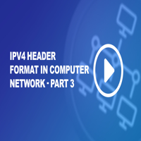 IPv4 Header – Part3 in Computer Network - GeeksforGeeks | Videos
