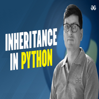 Inheritance in Python - GeeksforGeeks | Videos