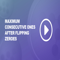 Maximum Consecutive Ones After Flipping Zeroes - GeeksforGeeks | Videos