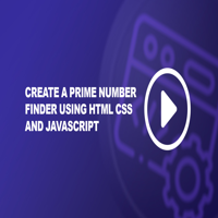 Create a Prime Number Finder using HTML CSS and JavaScript ...