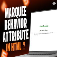 HTML Marquee behavior attribute - GeeksforGeeks | Videos