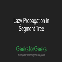 Lazy Propagation in Segment Tree - GeeksforGeeks | Videos