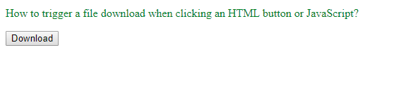 How To Trigger A File Download When Clicking An Html Button Or Javascript?  - Geeksforgeeks