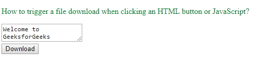 How To Trigger A File Download When Clicking An Html Button Or Javascript?  - Geeksforgeeks