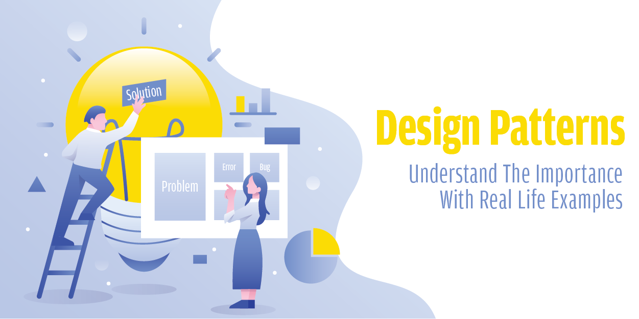 Design-Patterns-Understand-The-Importance-With-Real-Life-Examples