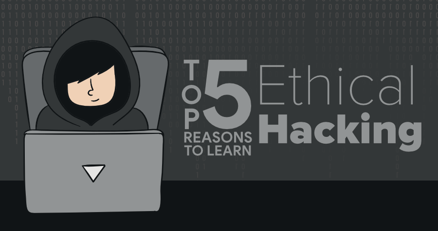 Top 5 Reasons to Learn Ethical Hacking - GeeksforGeeks