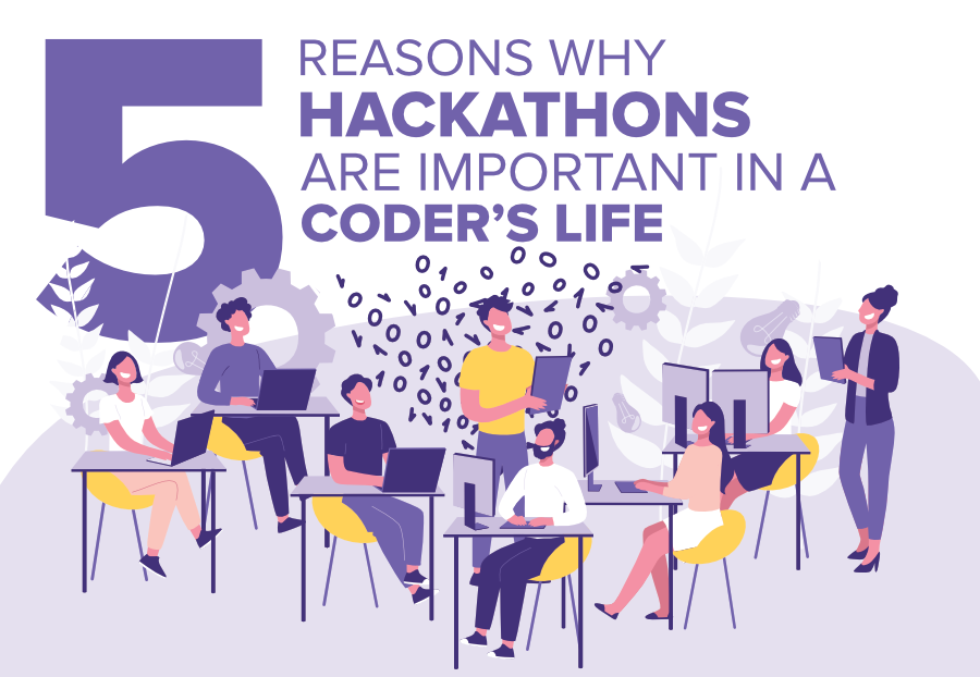 5 Reasons Why Hackathons are Important in a Coder’s Life