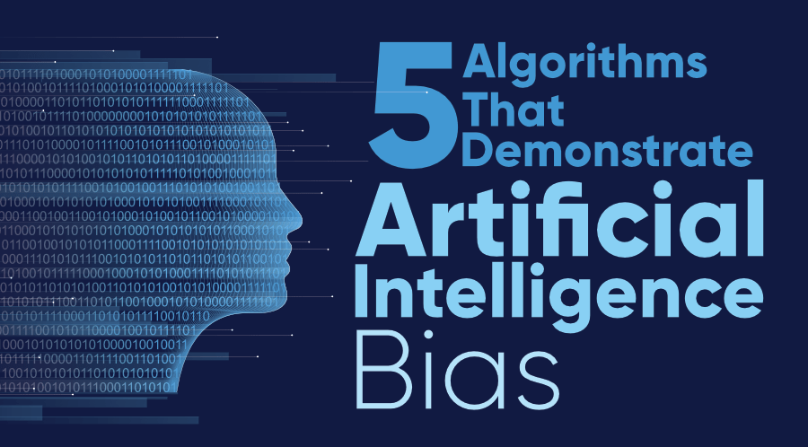 5-Algorithms-that-Demonstrate-Artificial-Intelligence-Bias