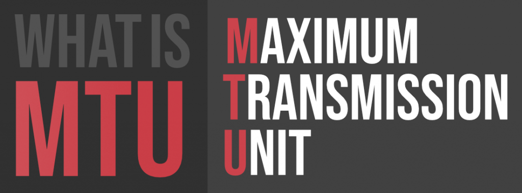 Maximum Transmission Unit