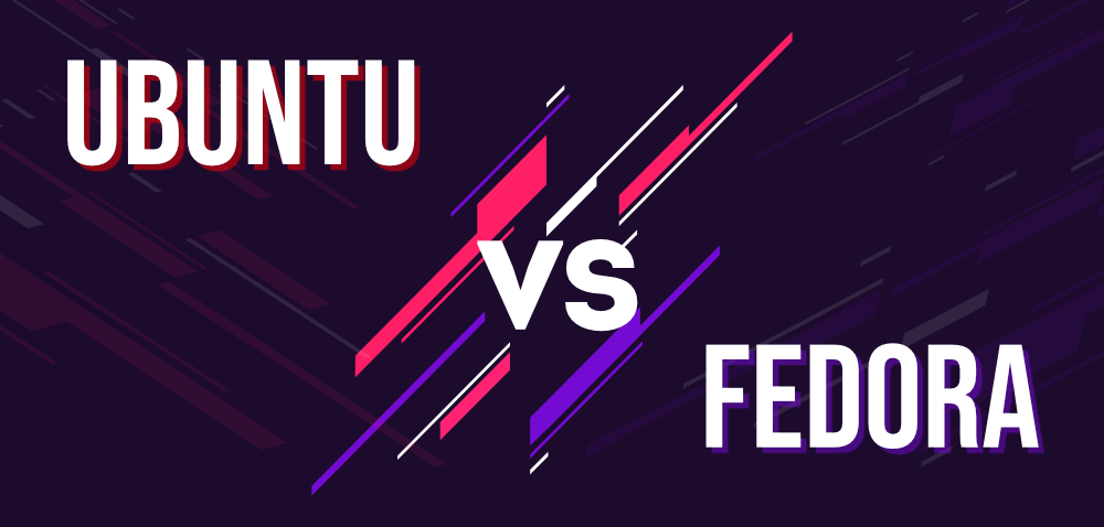 Ubuntu vs Fedora