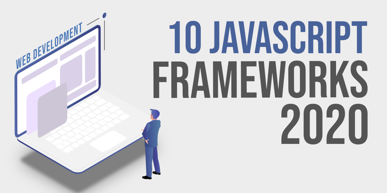 Top 10 Most Popular JavaScript Frameworks for Web Development ...