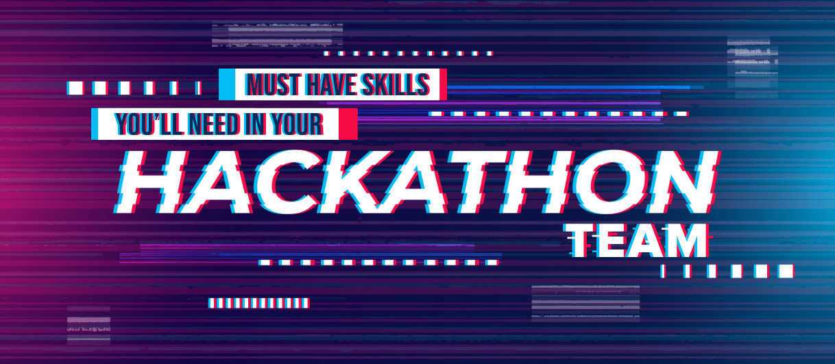 5 Must Have Skills You Ll Need In Your Hackathon Team Geeksforgeeks