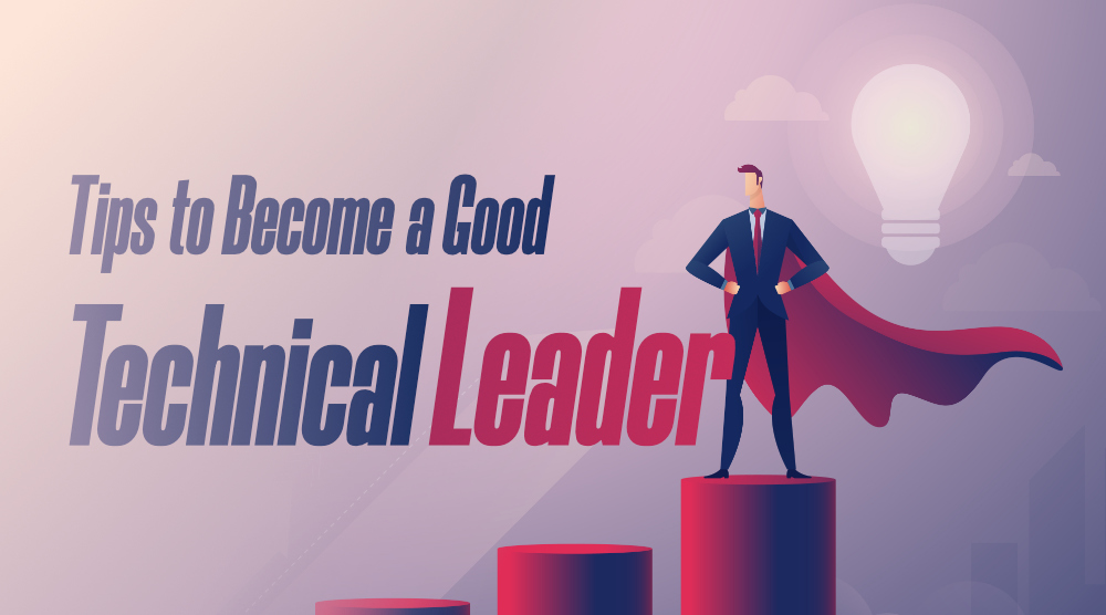 7-Essential-Tips-To-Become-A-Good-Technical-Leader