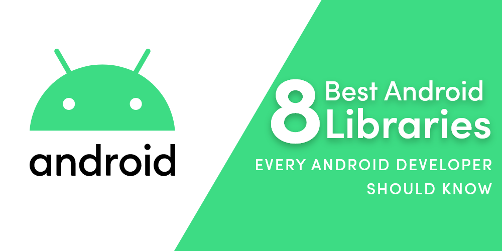 8-Best-Android-Libraries-Every-Android-Developer-Should-Know