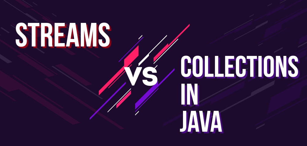 Difference Between Streams and Collections in Java - GeeksforGeeks