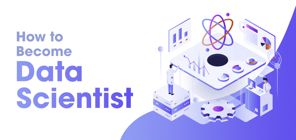 How to Become Data Scientist – A Complete Roadmap!