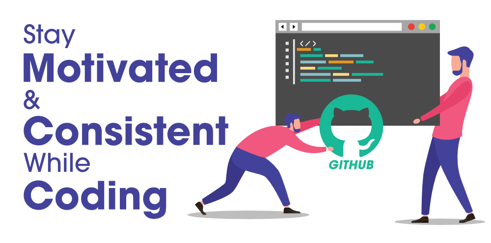 Take-Advantages-of-Git-and-GitHub-to-Stay-Motivated-Consistent-While-Coding