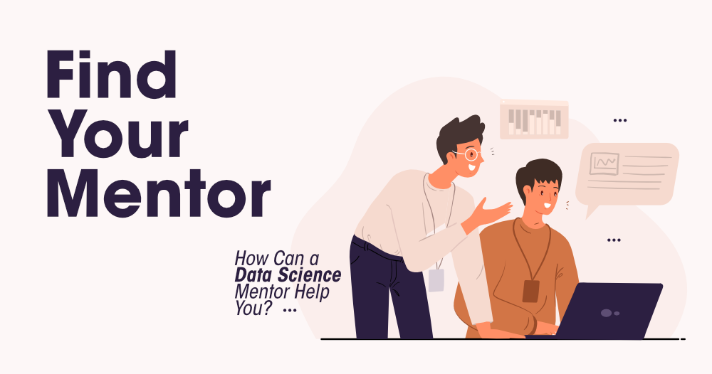 How to Find Data Science Mentor in -