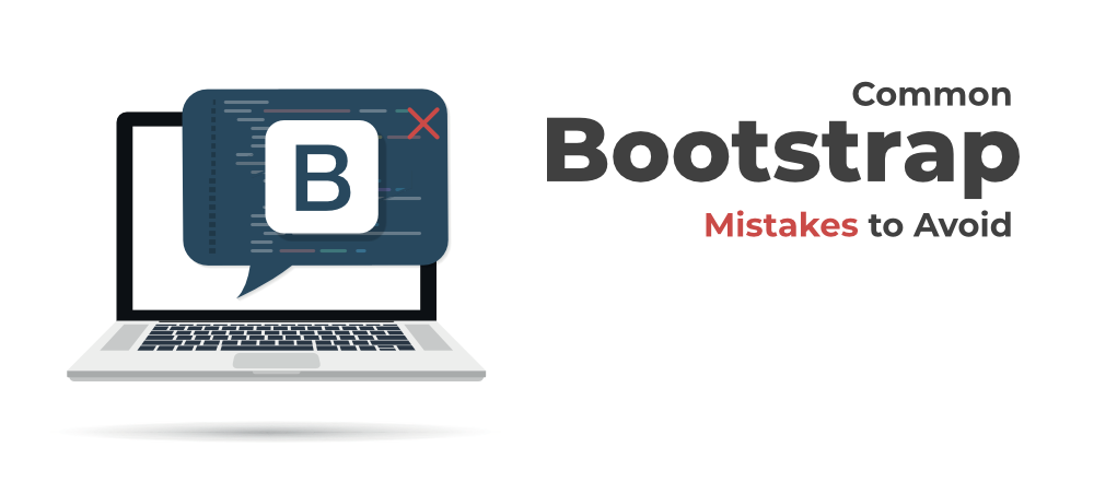 6-Most-Common-Bootstrap-Mistakes-to-Avoid-in-Web-Development