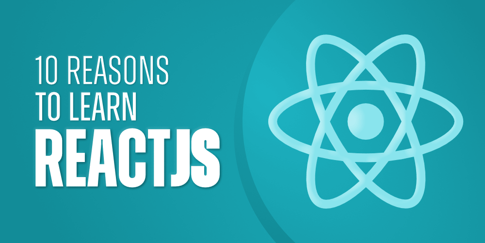 10-Reasons-to-Learn-ReactJS-in-2021