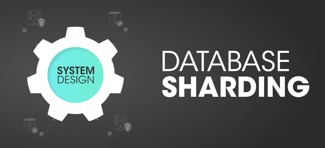 Database-Sharding-In-System-Design