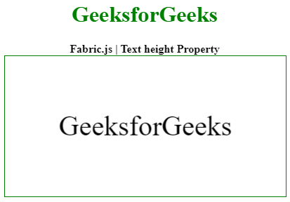 Fabric.js Text height Property GeeksforGeeks