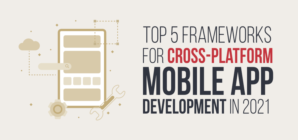 Top-5-Frameworks-for-Cross-Platform-Mobile-App-Development