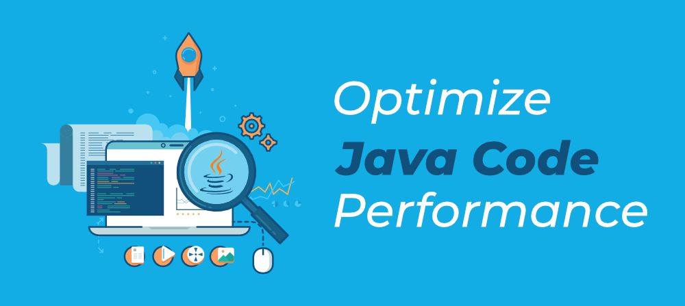 12 Tips to Optimize Java Code Performance - GeeksforGeeks