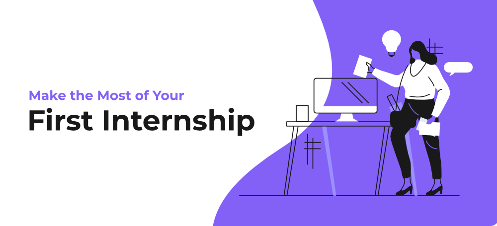 7-Tips-to-Make-the-Most-of-Your-First-Internship