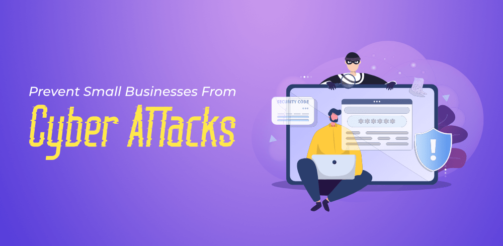 How-to-Prevent-Small-Businesses-From-Cyber-Attacks