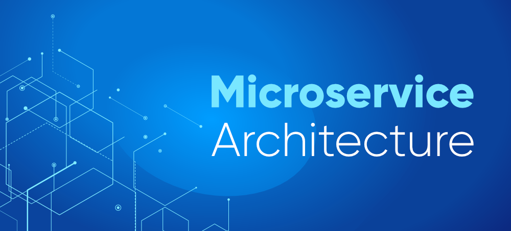 Microservice Architecture: How To Do It Right