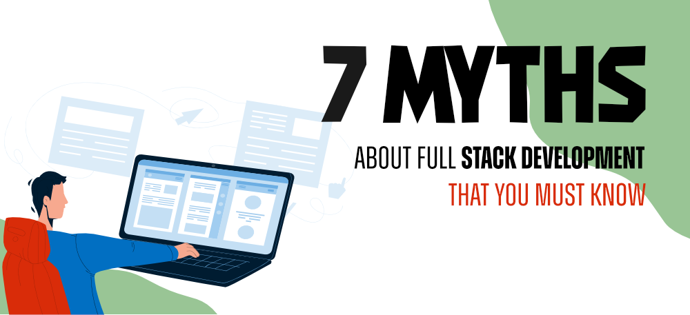 7-Myths-About-Full-Stack-Development-That-You-Must-Know