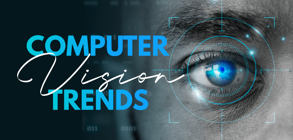 Top-10-Computer-Vision-Trends-to-Watch-in-2022