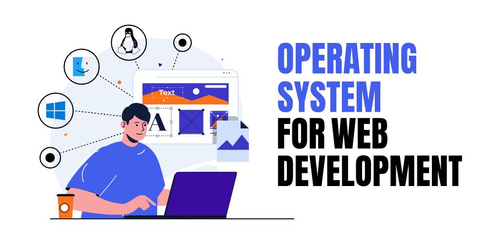 Which-Operating-System-To-Choose-For-Web-Development