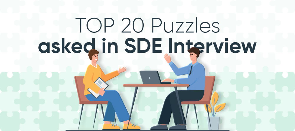 Top 20 Puzzles asked in SDE Interview