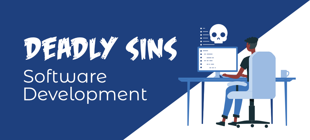 Deadly-Sins-of-Software-Development