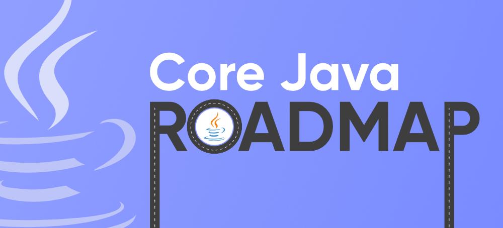 Best-Way-To-Start-Learning-Core-Java-A-Complete-Roadmap