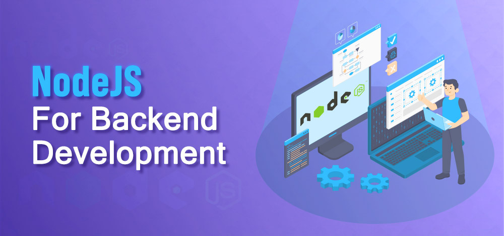 Why-to-Use-NodeJS-for-Backend-Development