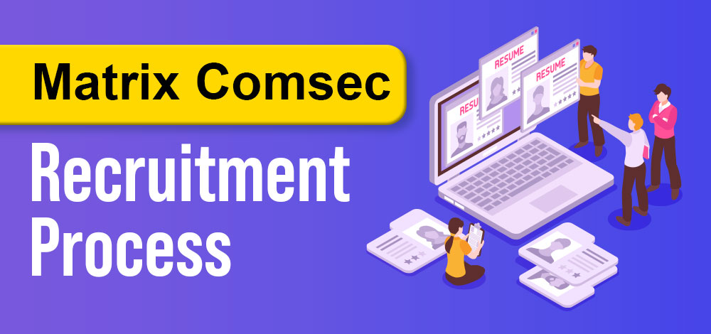 Matrix Comsec Recruitment Process