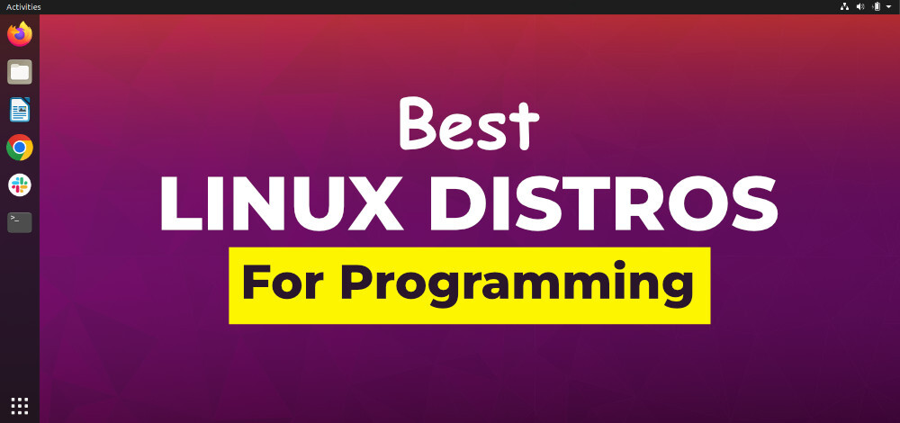 5 Best Linux Distros For Programming