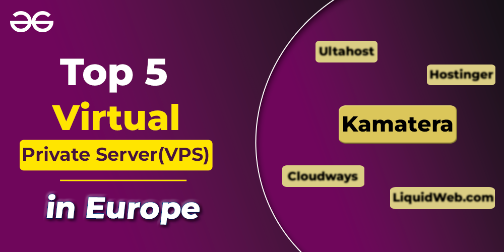 Gå igennem Bordenden Lily Top 5 Virtual Private Server(VPS) in Europe - GeeksforGeeks