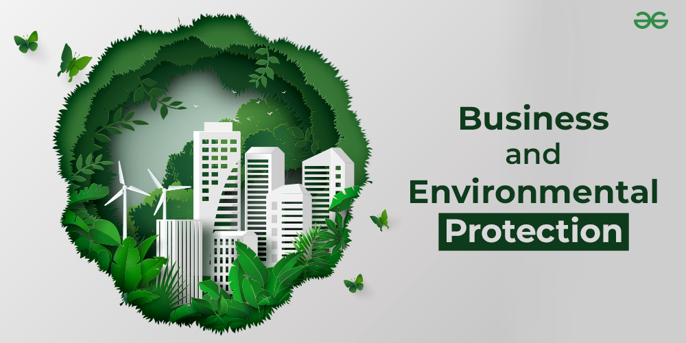 Business & Environmental Protection: Causes, Types, Role & Need for  Pollution Control - GeeksforGeeks