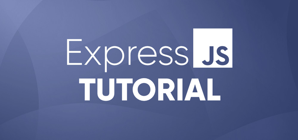 Express.js Tutorial - GeeksforGeeks