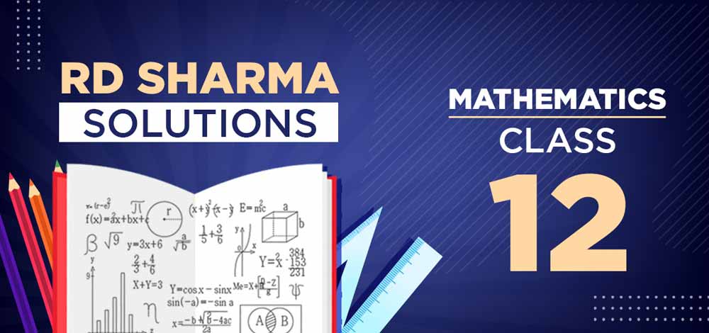 RD Sharma Class 12 Solutions for Maths - GeeksforGeeks