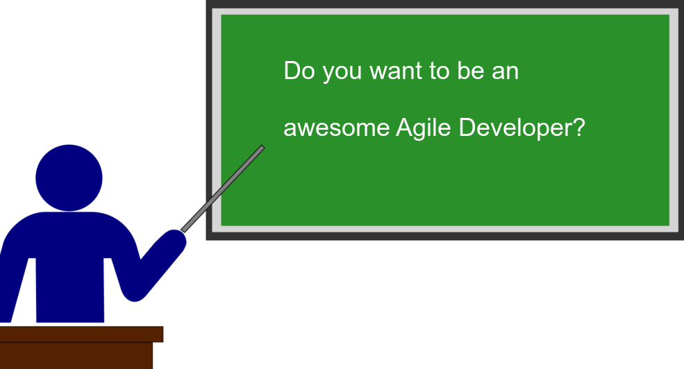 Techniques to be an awesome Agile Developer (Part -1) - GeeksforGeeks