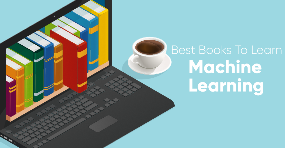 Best Books To Learn Machine Learning For Beginners And ...