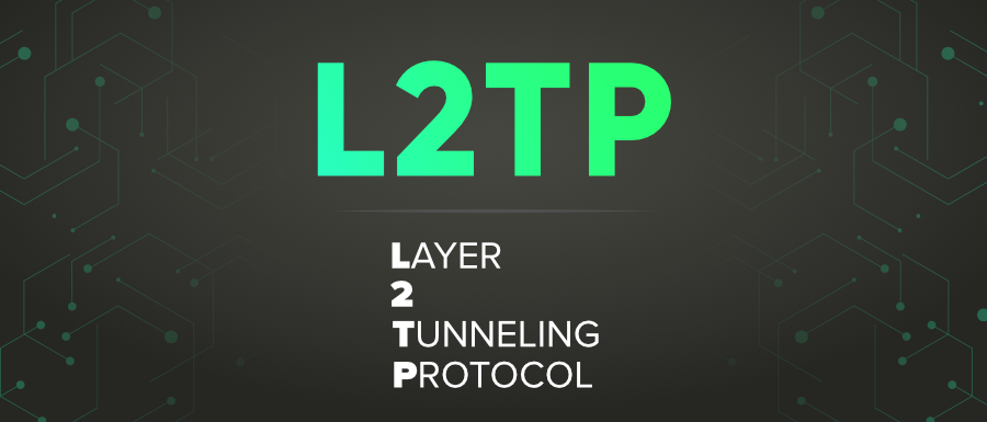 L2TP (Layer 2 Tunneling Protocol)