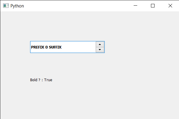PyQt5 QSpinBox – Checking if text is bold ? - GeeksforGeeks